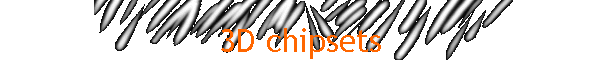 3D chipsets