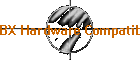 BX Hardware Compatibility List