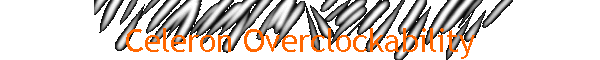 Celeron Overclockability