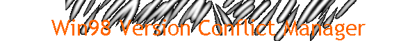 Win98 Version Conflict Manager